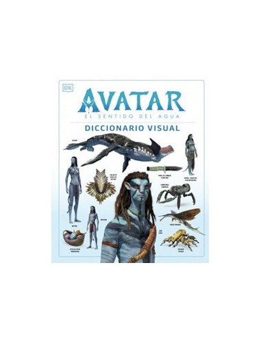Avatar : el Sentido del Agua. Diccionario Visual – Livre
