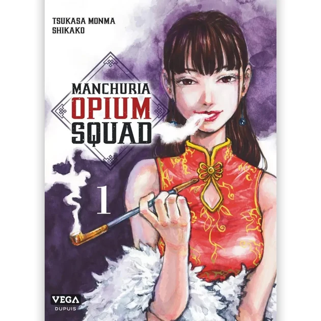 Manchuria Opium Squad – Tome 1