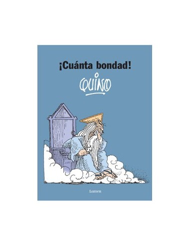 ¡cuanta Bondad! Quino