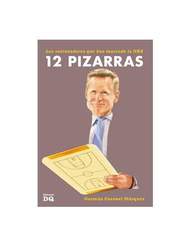 12 Pizarras. los Entrenadores Que Han Marcado la Nba
