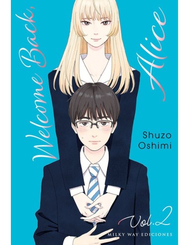 Welcome Back, Alice – Tome 2