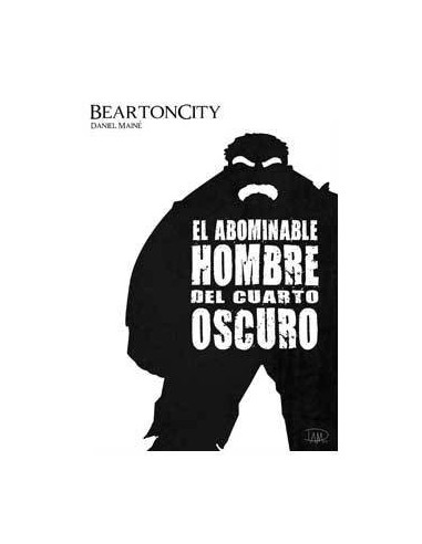 Beartoncity. el Abominable Hombre del Cuarto Oscuro – Livre