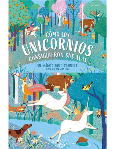 COMO LOS UNICORNIOS CONSIGUIERON SUS ALAS Un magico libro carrusel – Livre