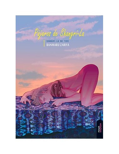 Pajaros de Shangri-la – Tome 1